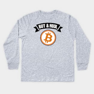 Buy and Hodl BTC Bitcoin Crypto Hodler Hold Kids Long Sleeve T-Shirt